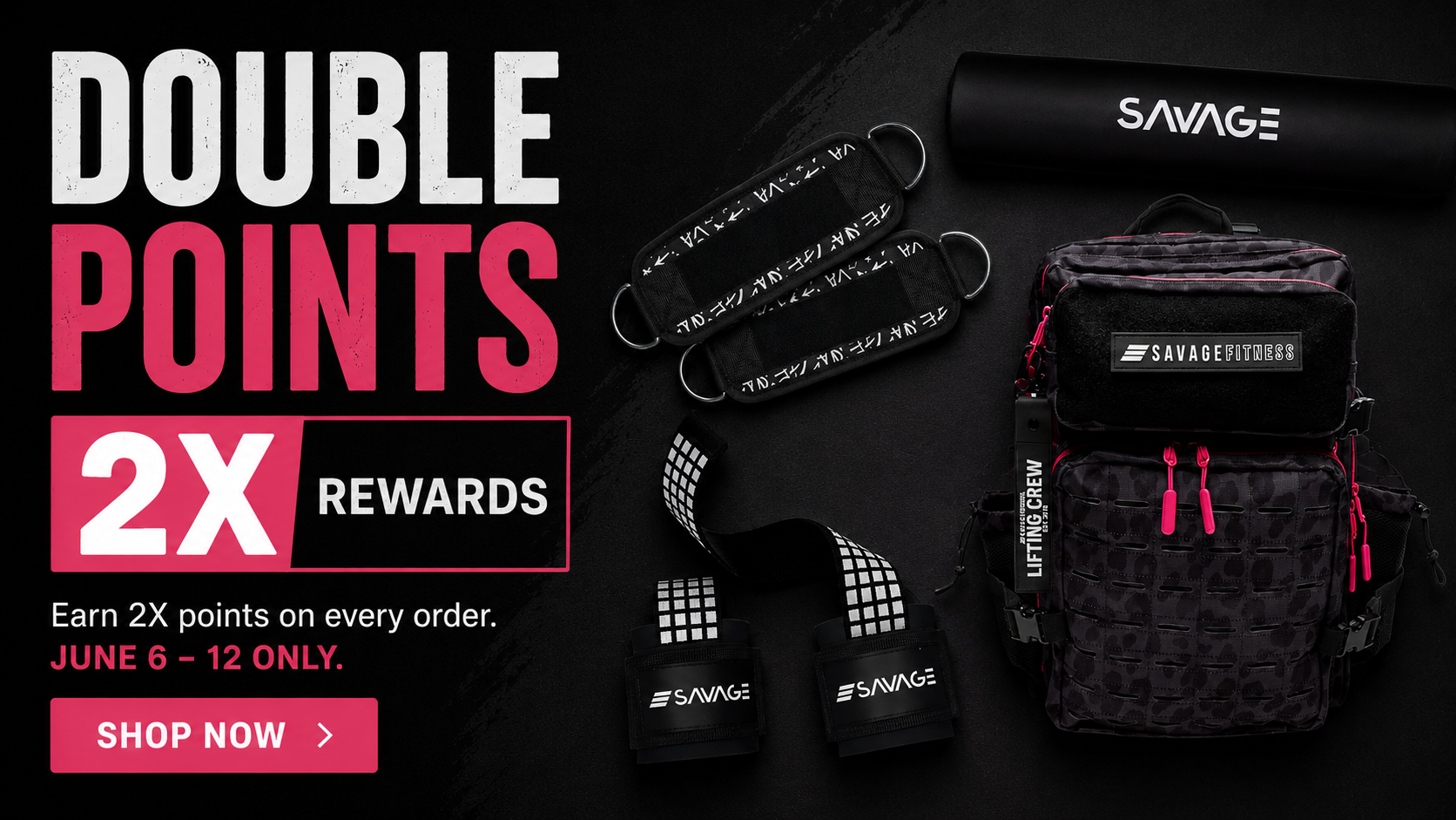 Savage Fitness Double Points promotion - earn 2X Rewards points on every order from June 6 to 12